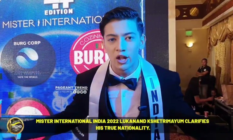 MISTER INTERNATIONAL INDIA 2022 LUKANAND KSHETRIMAYUM CLARIFIES HIS TRUE NATIONALITY MISTER INTERNATIONAL INDIA 2022 LUKANAND KSHETRIMAYUM CLARIFIES HIS TRUE NATIONALITY