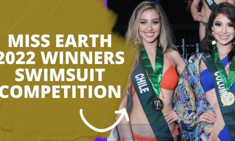 MISS EARTH 2022 WINNERS OF THE SWIMSUIT COMPETITION MISS EARTH 2022 WINNERS OF THE SWIMSUIT COMPETITION