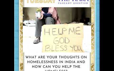 The Tiara Pageant Question : How can you help the homeless in India? The Tiara Pageant Question : How can you help the homeless in India?