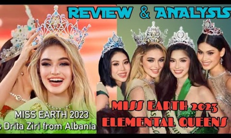 MISS EARTH 2023 REVIEW AND ANALYSIS, MISS EARTH 2023 REVIEW AND ANALYSIS,