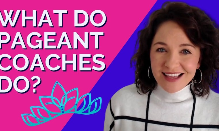 Pageant Coaches…What Do They Do Pageant Coaches…What Do They Do
