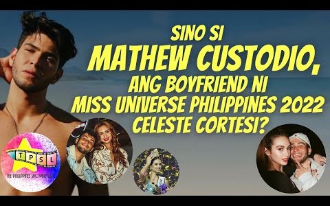 Sino si Mathew Custodio, ang boyfriend ni Miss Universe Philippines 2022 Celeste Cortesi? Sino si Mathew Custodio, ang boyfriend ni Miss Universe Philippines 2022 Celeste Cortesi?