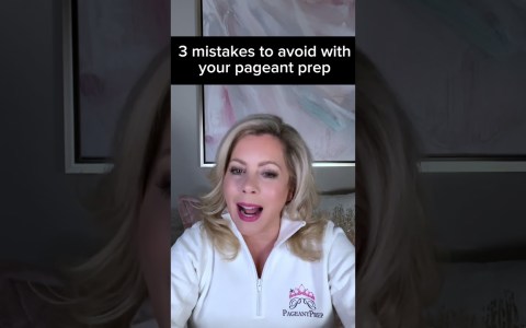 3 Mistakes to avoid with your pageant prep 3 Mistakes to avoid with your pageant prep
