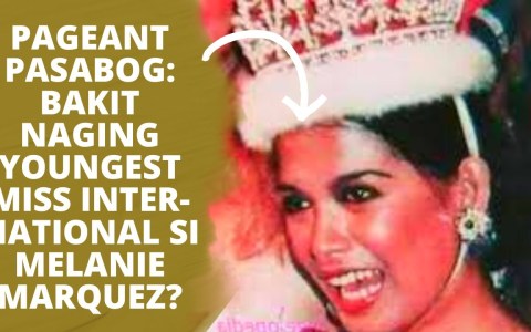 PAGEANT PASABOG: BAKIT NAGING YOUNGEST MISS INTERNATIONAL SI MELANIE MARQUEZ? PAGEANT PASABOG: BAKIT NAGING YOUNGEST MISS INTERNATIONAL SI MELANIE MARQUEZ?