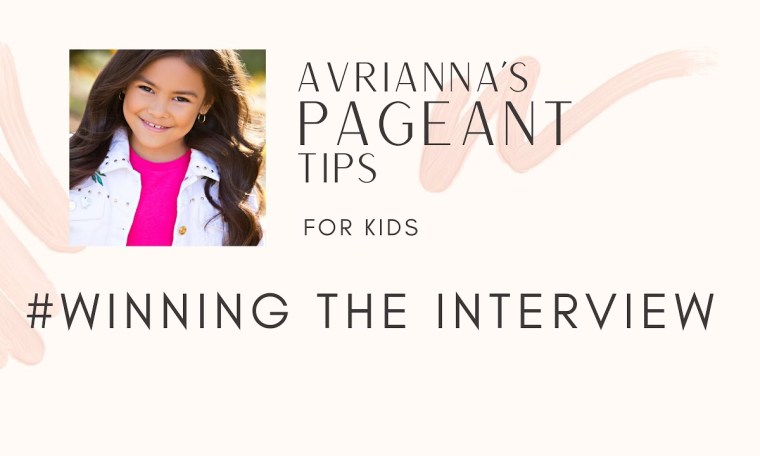 Winning The Interview – a pageant interview guide for kids Winning The Interview – a pageant interview guide for kids