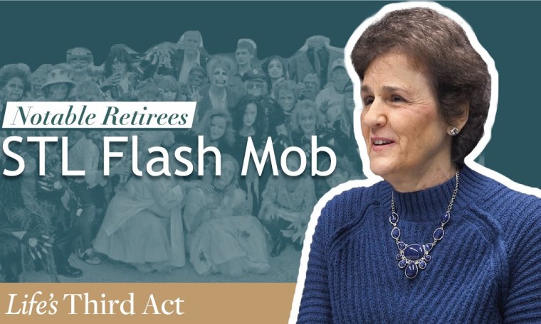 Notable Retirees: STL Flash Mob – Life’s Third Act Notable Retirees: STL Flash Mob – Life’s Third Act