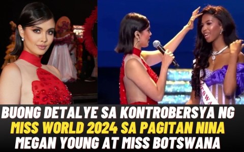BUONG DETALYE ng KONTROBERSYA kina Megan Young at Miss Botswana sa MISS WORLD 2024, ALAMIN ang TOTOO BUONG DETALYE ng KONTROBERSYA kina Megan Young at Miss Botswana sa MISS WORLD 2024, ALAMIN ang TOTOO