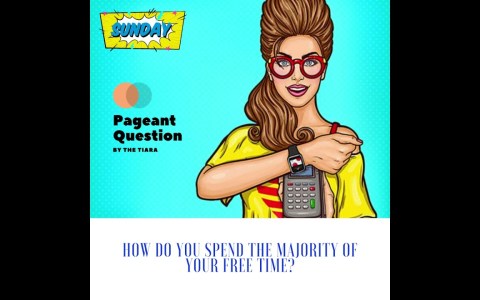 The Tiara Pageant Question : How do you spend the majority of your free time? #freetime#time The Tiara Pageant Question : How do you spend the majority of your free time? #freetime#time