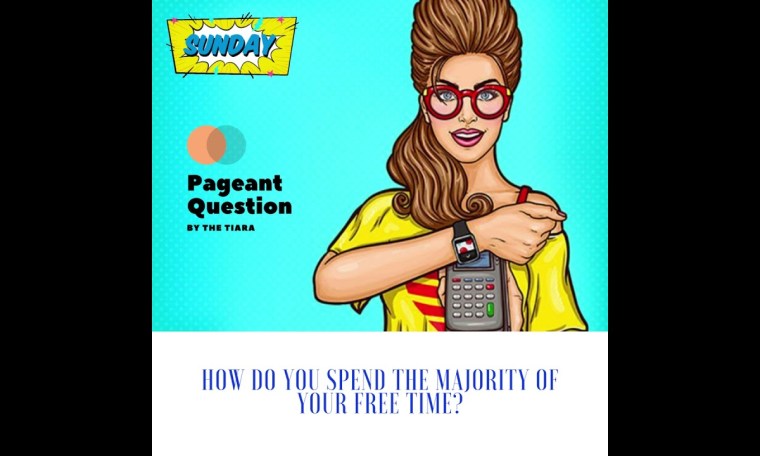 The Tiara Pageant Question : How do you spend the majority of your free time? #freetime#time The Tiara Pageant Question : How do you spend the majority of your free time? #freetime#time
