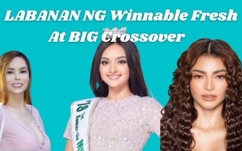 LABANAN NG WINNABLE FRESH AT CROSSOVER Miss Universe Philippines 2022 LABANAN NG WINNABLE FRESH AT CROSSOVER Miss Universe Philippines 2022