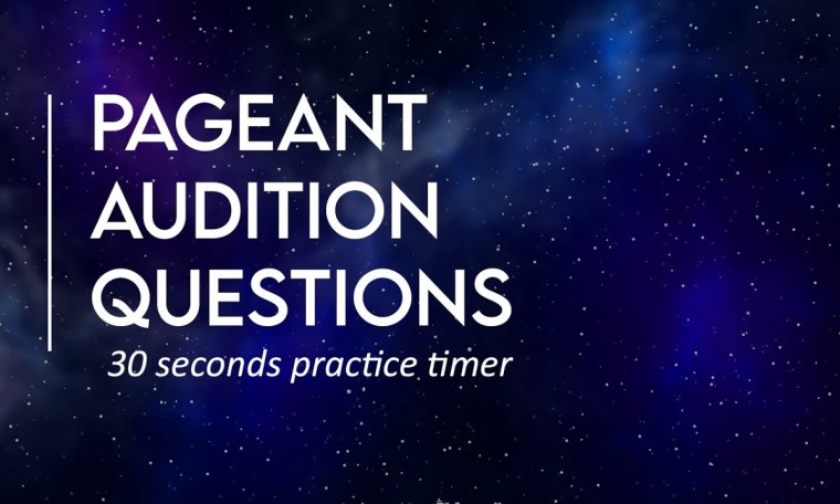 Pageant Audition Questions – 30 seconds timer Pageant Audition Questions – 30 seconds timer