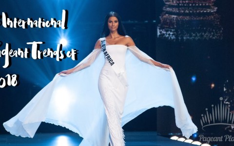 6 International Pageant Trends in 2018 6 International Pageant Trends in 2018