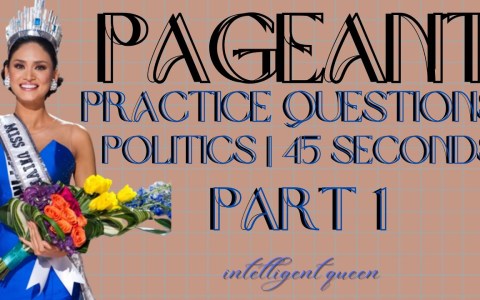 PAGEANT PRACTICE QUESTIONS | 45 SECONDS | POLITICS | PART 1 PAGEANT PRACTICE QUESTIONS | 45 SECONDS | POLITICS | PART 1