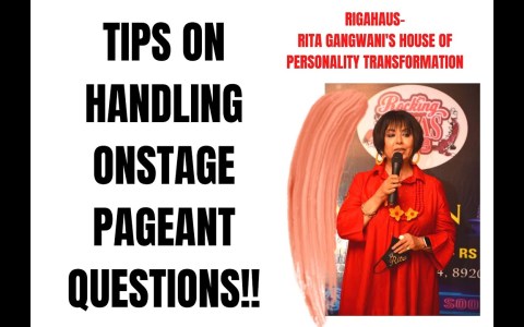 TIPS ON HANDLING ONSTAGE PAGEANT QUESTIONS EASILY by RITA GANGWANI TIPS ON HANDLING ONSTAGE PAGEANT QUESTIONS EASILY by RITA GANGWANI