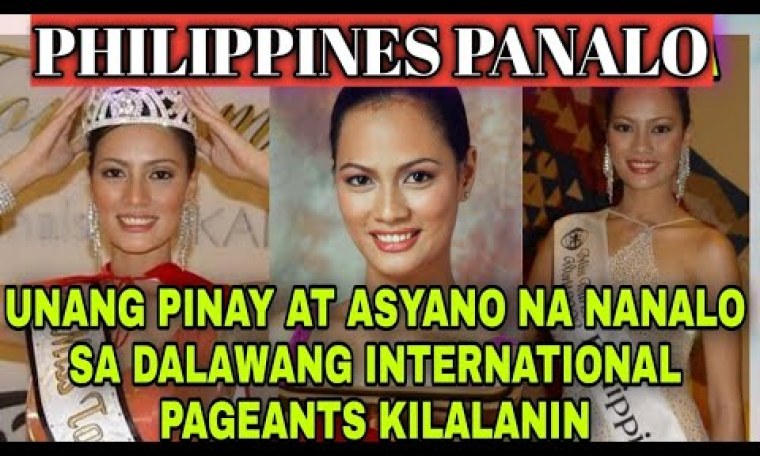 PANALO.. UNANG PINAY AT ASYANO NA NANALO SA DALAWANG INTERNATIONAL PAGEANTS KILALANIN PANALO.. UNANG PINAY AT ASYANO NA NANALO SA DALAWANG INTERNATIONAL PAGEANTS KILALANIN