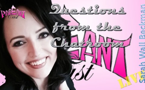 Sarah Wall Beckman, Interview & Pageant Coach: Questions in the Chatroom Sarah Wall Beckman, Interview & Pageant Coach: Questions in the Chatroom