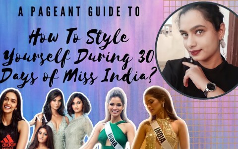 What To Wear During 30 Days of Miss India: Pageant Wardrobe Tips! What To Wear During 30 Days of Miss India: Pageant Wardrobe Tips!
