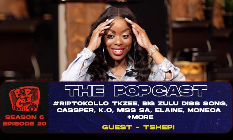 POPcast S6E20 – #RIPTokollo TKzee, Big Zulu diss song, Cassper, K.O, Miss SA, Elaine, Moneoa +MORE POPcast S6E20 – #RIPTokollo TKzee, Big Zulu diss song, Cassper, K.O, Miss SA, Elaine, Moneoa +MORE