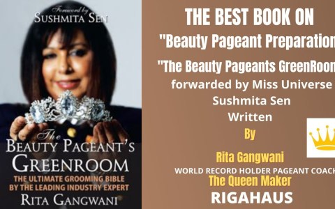 Best Pageant Book- BEAUTY PAGEANTS GREENROOM by World Record Holder Pageant Coach- Rita Gangwani Best Pageant Book- BEAUTY PAGEANTS GREENROOM by World Record Holder Pageant Coach- Rita Gangwani