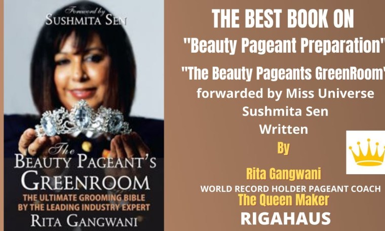 Best Pageant Book- BEAUTY PAGEANTS GREENROOM by World Record Holder Pageant Coach- Rita Gangwani Best Pageant Book- BEAUTY PAGEANTS GREENROOM by World Record Holder Pageant Coach- Rita Gangwani
