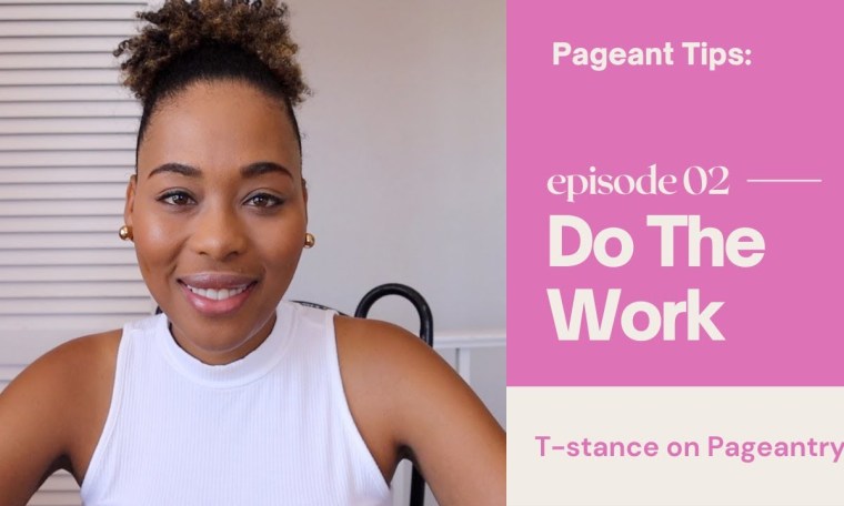 Pageant Tip Do the Work Pageant Tip Do the Work