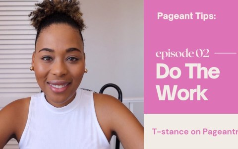 Pageant Tip Do the Work Pageant Tip Do the Work