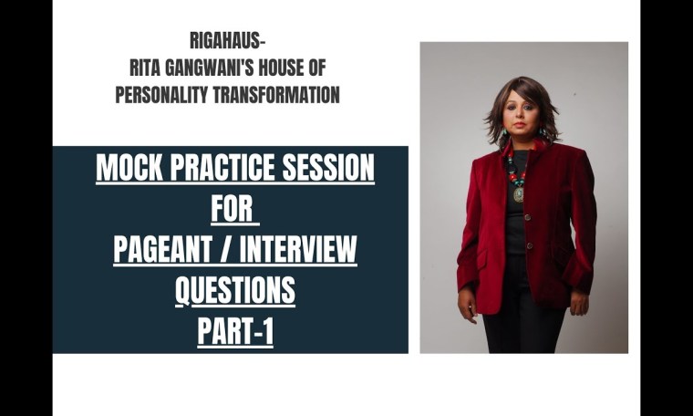 SERIES – 1 – MOCK PRACTICE SESSIONS FOR BEAUTY PAGEANT'S QUESTION – ANSWER ROUND by RITA GANGWANI SERIES – 1 – MOCK PRACTICE SESSIONS FOR BEAUTY PAGEANT'S QUESTION – ANSWER ROUND by RITA GANGWANI