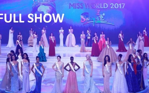 Miss World 2017 FULL SHOW Miss World 2017 FULL SHOW