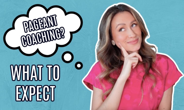 Pageant Coaching (What to expect) Pageant Coaching (What to expect)