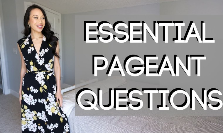 10 Essential Pageant Questions You Must Be Able To Answer And Why 10 Essential Pageant Questions You Must Be Able To Answer And Why
