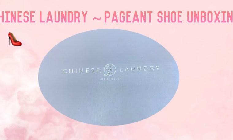 Chinese Laundry Unboxing~ Getting Pageant Ready Chinese Laundry Unboxing~ Getting Pageant Ready