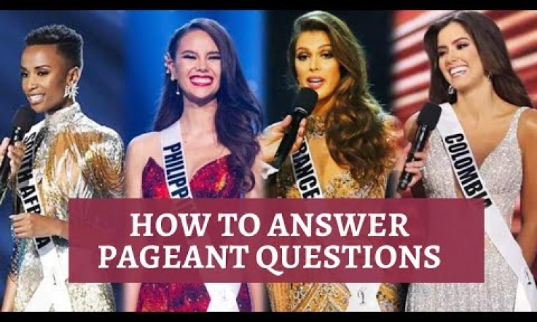 How to answer Beauty Pageant Questions How to answer Beauty Pageant Questions