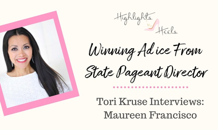 Winning Advice From State Pageant Director | Tori Kruse Interviews Maureen Francisco Winning Advice From State Pageant Director | Tori Kruse Interviews Maureen Francisco