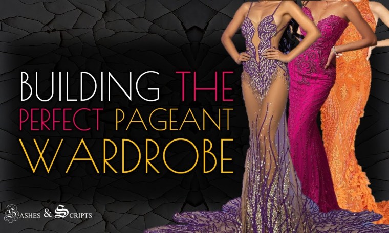Building the Perfect Pageant Wardrobe Building the Perfect Pageant Wardrobe