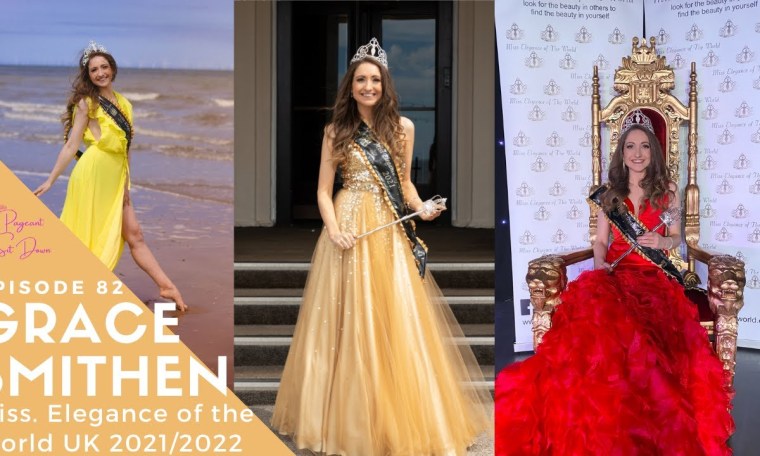 Pageant Sit Down. Episode 82. Grace Smithen. Miss. Elegance of the World UK 2021/2022 Pageant Sit Down. Episode 82. Grace Smithen. Miss. Elegance of the World UK 2021/2022