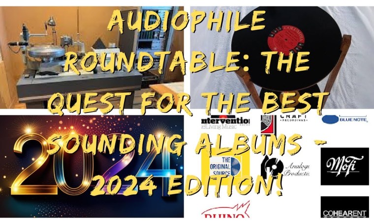 Audiophile Roundtable: The quest for the best sounding albums + 2024 listening & collecting goals! Audiophile Roundtable: The quest for the best sounding albums + 2024 listening & collecting goals!