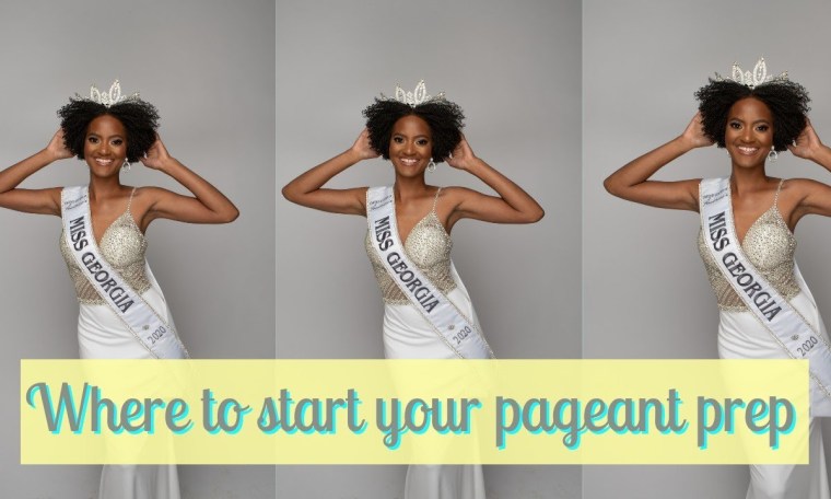 Where to start your pageant prep Where to start your pageant prep