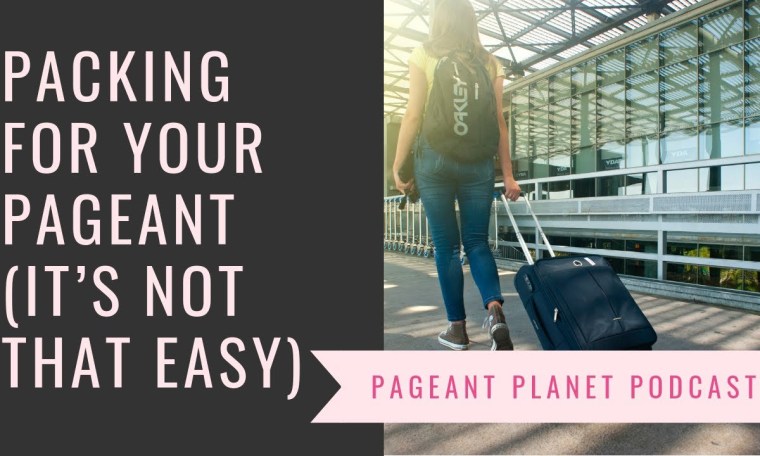 Packing For Your Pageant (It’s not that easy) Packing For Your Pageant (It’s not that easy)