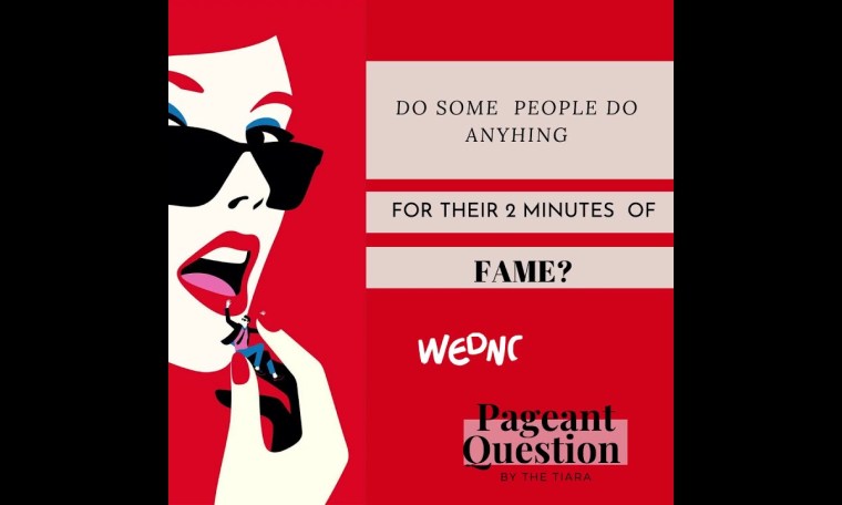 The Tiara Pageant Question of the Day: Do Some People do Anything for their 2 Minutes of Fame? The Tiara Pageant Question of the Day: Do Some People do Anything for their 2 Minutes of Fame?