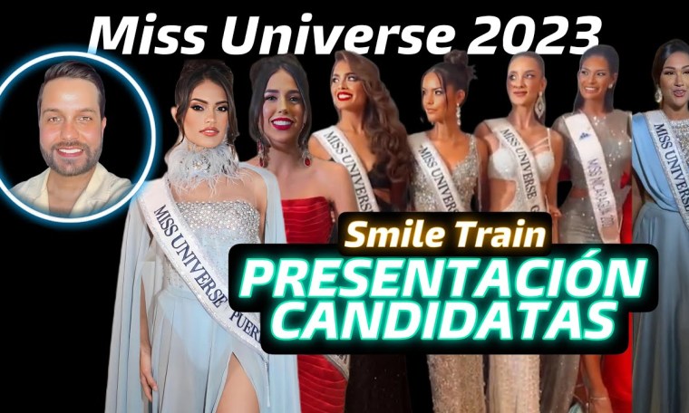 Miss Universe 2023 – Presentación Candidatas SMILE TRAIN Miss Universe 2023 – Presentación Candidatas SMILE TRAIN