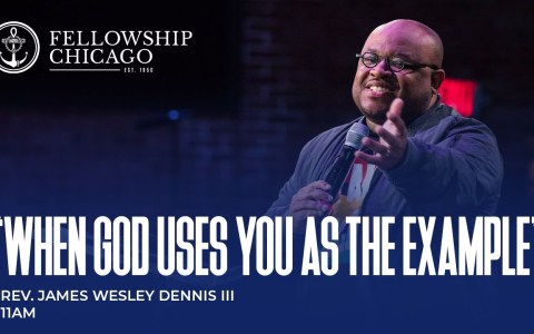 11AM “When God Uses You As The Example” Reverend James Wesley Dennis III, Sunday, February 26, 2023 11AM “When God Uses You As The Example” Reverend James Wesley Dennis III, Sunday, February 26, 2023