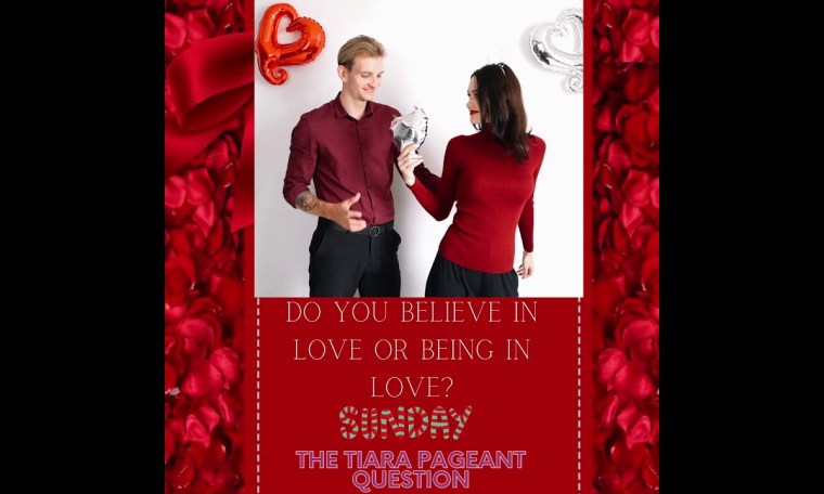 Pageant Question for The Day by The Tiara : Do you believe in Love or being in Love? Pageant Question for The Day by The Tiara : Do you believe in Love or being in Love?