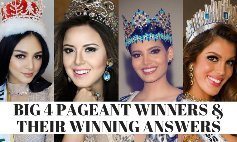 The Big 4 Pageant Winners and their winning answers (International, Earth, World, Universe) The Big 4 Pageant Winners and their winning answers (International, Earth, World, Universe)