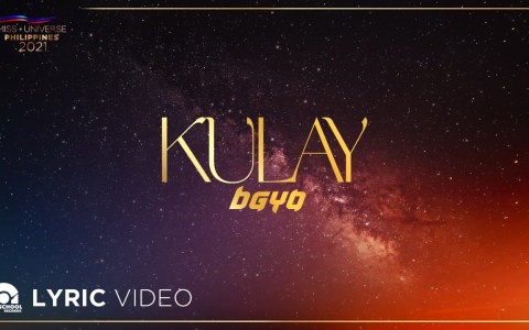 Kulay – BGYO | From "Miss Universe Philippines 2021" (Lyrics) Kulay – BGYO | From "Miss Universe Philippines 2021" (Lyrics)