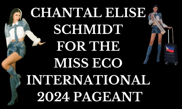 CHANTAL ELISE SCHMIDT FOR THE MISS ECO INTERNATIONAL 2024 PAGEANT CHANTAL ELISE SCHMIDT FOR THE MISS ECO INTERNATIONAL 2024 PAGEANT