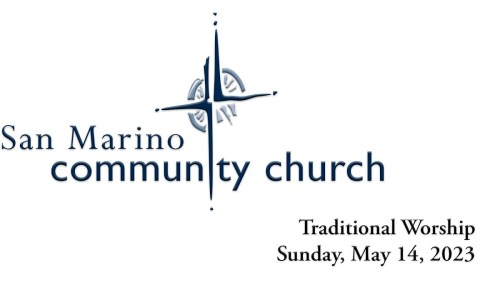 SMCC Traditional Worship Service – 5/14/2023 SMCC Traditional Worship Service – 5/14/2023