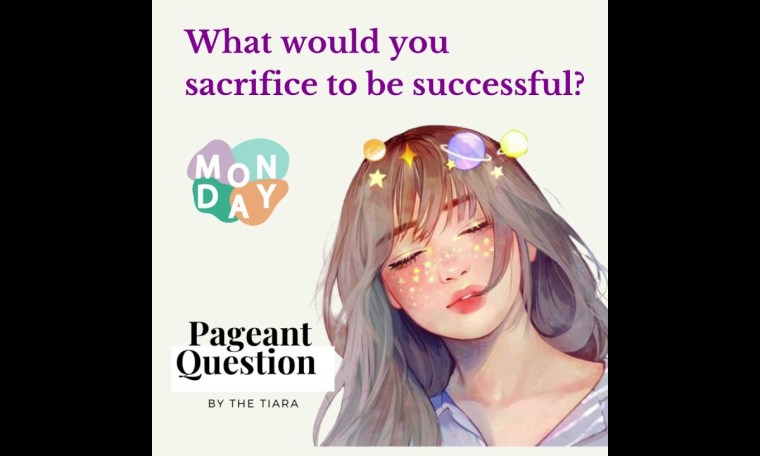 The Tiara Pageant Question: What would you sacrifice to be successful #sacrifice #successful The Tiara Pageant Question: What would you sacrifice to be successful #sacrifice #successful