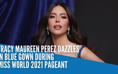 Tracy Maureen Perez dazzles in blue gown during Miss World 2021 pageant Tracy Maureen Perez dazzles in blue gown during Miss World 2021 pageant
