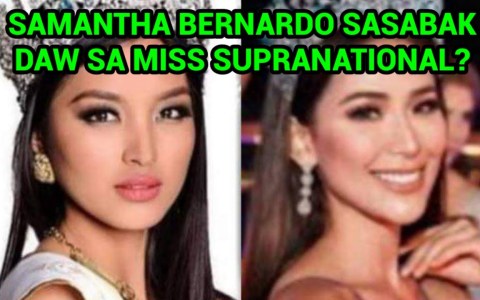 SAMANTHA BERNARDO SASABAK DAW SA MISS SUPRANATIONAL PAGEANT? SAMANTHA BERNARDO SASABAK DAW SA MISS SUPRANATIONAL PAGEANT?