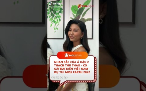 Nhan sắc Á hậu 2 – THẠCH THU THẢO: Đại diện Việt Nam tại MISS EARTH – Hoa hậu Trái đất 2022 #SHORT Nhan sắc Á hậu 2 – THẠCH THU THẢO: Đại diện Việt Nam tại MISS EARTH – Hoa hậu Trái đất 2022 #SHORT